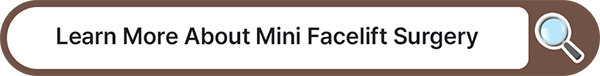 Learn More About Mini Facelift Surgery